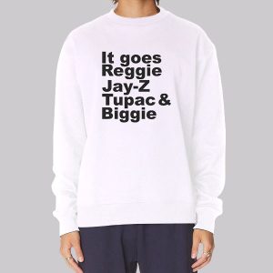 Reggie Jay Z Tupac and Biggie the Rapper Sweatshirt