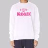 Regina George a Little Bit Dramatic Sweatshirt