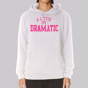 Regina George a Little Bit Dramatic Sweatshirt