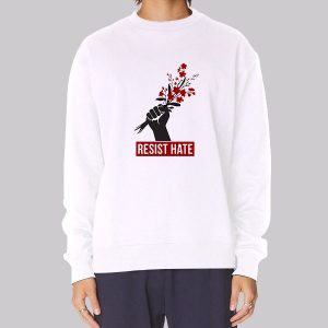 Resist Hate Flowers Resist Sweatshirt