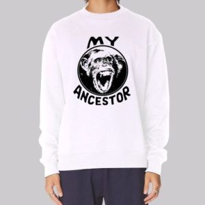 Retro Funny My Ancestor Sweatshirt 3 Retro Funny My Ancestor Sweatshirt 4