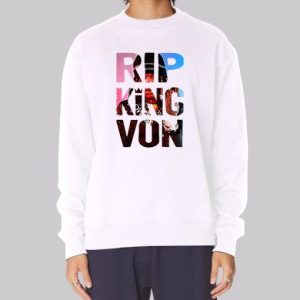 Rip King Von Merch Sweatshirt 3 Rip King Von Merch Sweatshirt 4