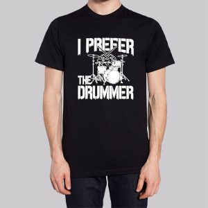 Rock Band I Prefer the Drummer Sweatshirt 2 Rock Band I Prefer the Drummer Sweatshirt 3