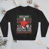 Rockin’ Around The Christmas Tree Ugly Sweatshirt