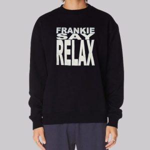 Ross Frankie Say Relax Sweatshirt 3 Ross Frankie Say Relax Sweatshirt 4