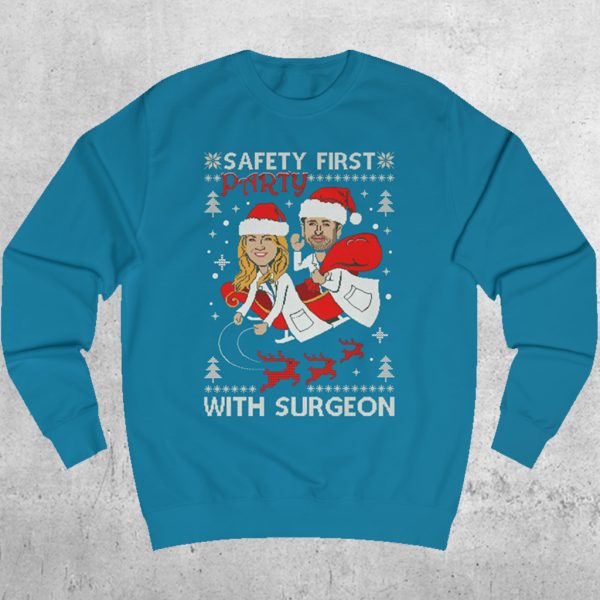 Safety First Party With Surgeon Sweatshirt