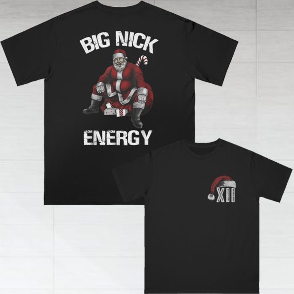 Santa Big Nick Energy Shirt Double Sided