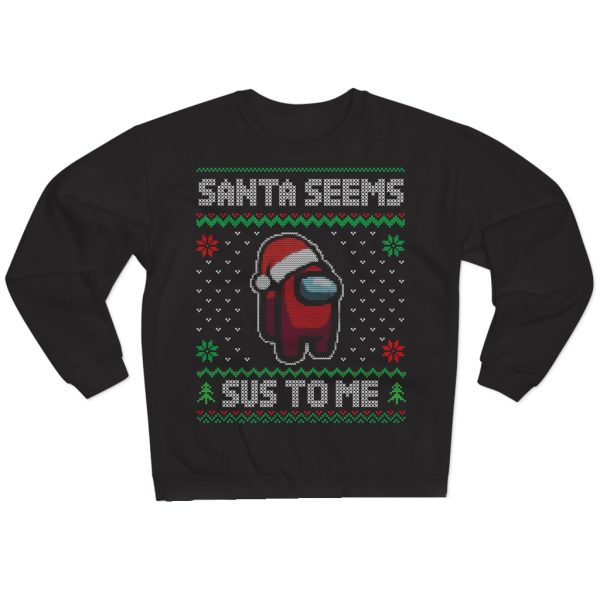 Santa Seems Sus To Me Ugly Christmas Sweatshirt