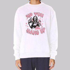 Scream No You Hang up Scream Sweatshirt 4