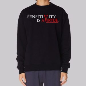 Sensitivity Is a Virtue Womens Sweatshirt 3 Sensitivity Is a Virtue Womens Sweatshirt 4