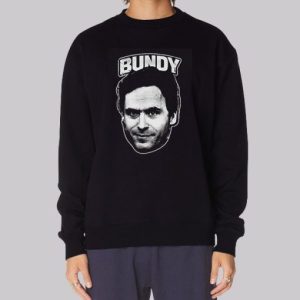Serial Killer Ted Bundy Sweatshirt 4