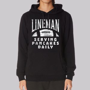 Serving Pancakes Daily Lineman Sweatshirt