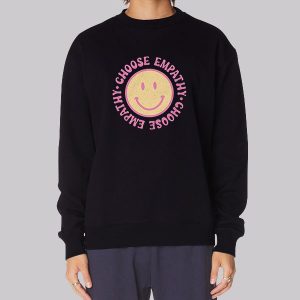 Smiley Face Choose Empathy Sweatshirt Smiley Face Choose Empathy Sweatshirt