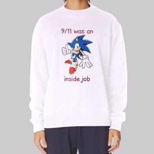 Sonic 9 11 Was an Inside Job Sweatshirt