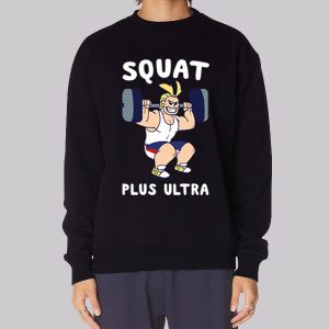 Squat Female All Might Plus Ultra Sweatshirt Squat Female All Might Plus Ultra Sweatshirt
