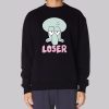 Squidward Loser Funny Sweatshirt