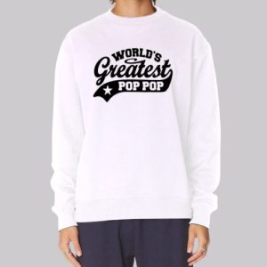 Star World's Greatest Pop Pop Sweatshirt 3 Star Worlds Greatest Pop Pop Sweatshirt 4