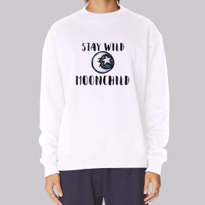 Stay Wild Moon Child MoonChild Sweatshirt