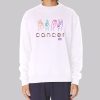 Support Funny Cancer Sweatshirt