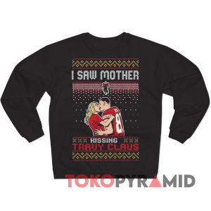 Taylor Swift I Saw Mother Kissing Travis Kelce Christmas Sweatshirt Taylor Swift I Saw Mother Kissing Travis Kelce Christmas Sweatshirt