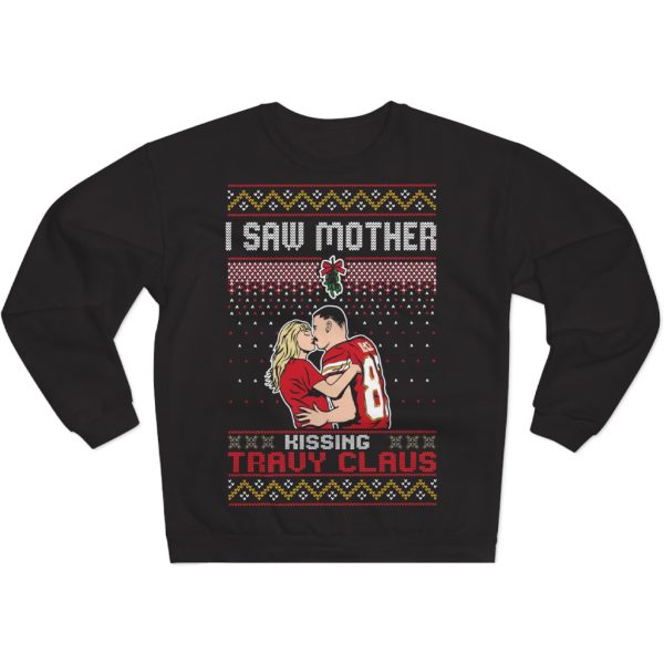 Taylor Swift I Saw Mother Kissing Travis Kelce Christmas Sweatshirt