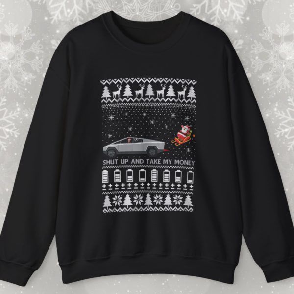 Tesla Cybertruck Shut Up And Take My Money Ugly Christmas Sweatshirt