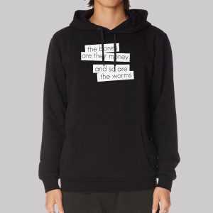The Bones Are Their Money Lyrics Sweatshirt