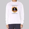 The Damsel of Death Aileen Wuornos Sweatshirt