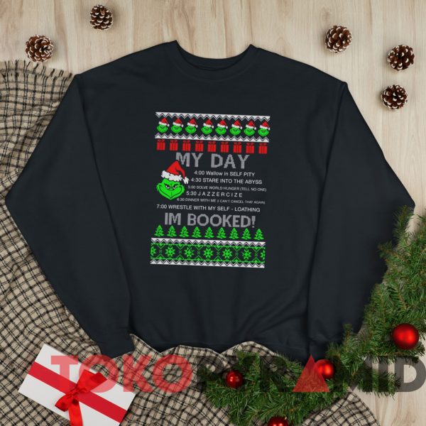 The Grinch My Day I’m Booked Ugly Christmas Sweatshirt