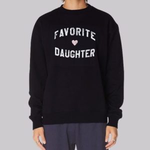 The Love Favorite Daughter Sweatshirt 3 The Love Favorite Daughter Sweatshirt 4