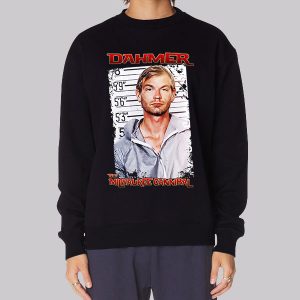The Milwaukee Cannibal Jeffrey Dahmer Sweatshirt The Milwaukee Cannibal Jeffrey Dahmer Sweatshirt
