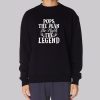 The Myth The Man the Legend Sweatshirt