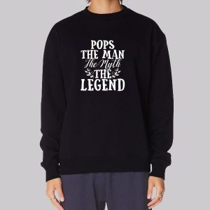 The Myth The Man the Legend Sweatshirt The Myth The Man the Legend Sweatshirt