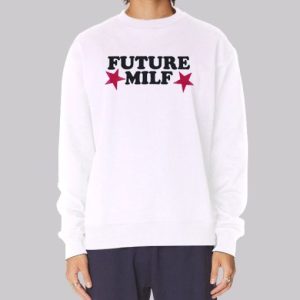 The Stars Future Milf Sweatshirt 3 The Stars Future Milf Sweatshirt 4