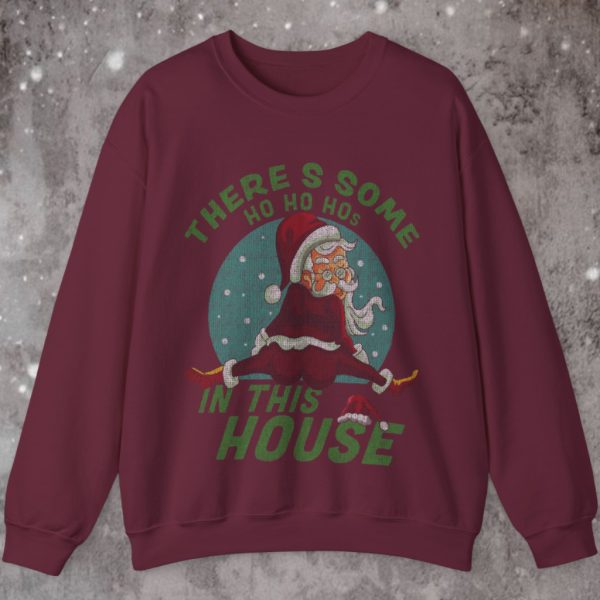 There’s Some Ho Ho Hos In This House Santa Claus Ugly Christmas Sweatshirt