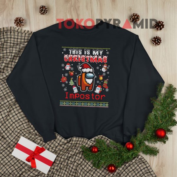 This Is My Christmas Impostor Among Us Sweatshirt