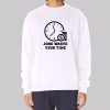 Time Is Money Jone Waste Your Time Sweatshirt