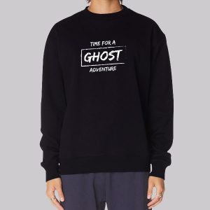 Time for a Ghost Adventures Merch Sweatshirt