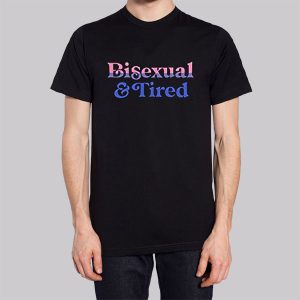 Tired and Bisexual Clothes Sweatshirt 2 Tired and Bisexual Clothes Sweatshirt 3