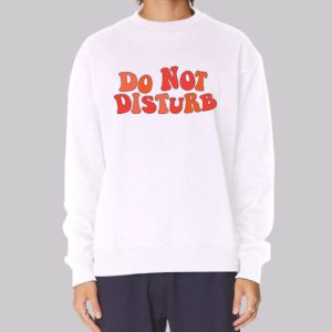 Typography Do Not Disturb Sweatshirt 4