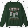 Ugly Oh Christmas Teeth Sweatshirt