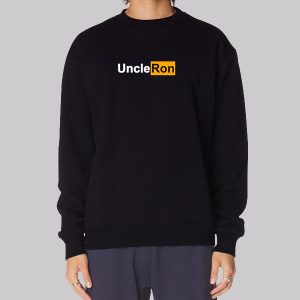 Uncle Ron Merch Funny Sweatshirt