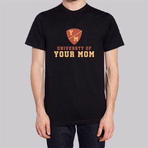 University of Your Mom Sweatshirt 3