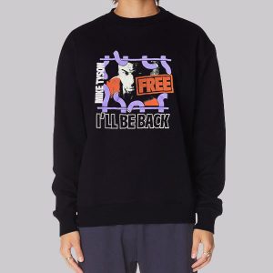 Vintage I’ll Be Back Free Mike Tyson Sweatshirt Vintage I’ll Be Back Free Mike Tyson Sweatshirt