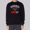 Vintage Printed Armed and Dadly Sweatshirt