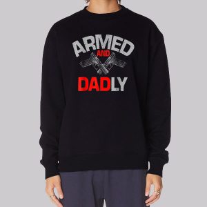 Vintage Printed Armed and Dadly Sweatshirt