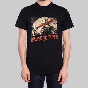 Vorhees Jason Bitches Be Trippin Horror Sweatshirt 2 Vorhees Jason Bitches Be Trippin Horror Sweatshirt 3