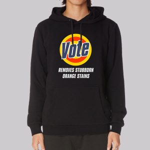 Vote Removes Stubborn Orange Stains Anti Trump Sweatshirt