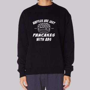 Waffle Abs Puncakes With Abs Sweatshirt Waffle Abs Puncakes With Abs Sweatshirt