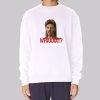 Whaaaat Joe Dirt Sweatshirt